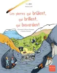 Les pierres qui brûlent, qui brillent, qui bavardent