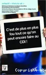 C'est de plus en plus fou tout ce qu'on peut encore faire au CDI !