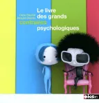 Le livre des grands contraires psychologiques