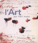L'art par 1001 mains