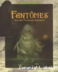 Fantômes, spectres et autres revenants