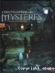 L'encyclopédie des mystères et des phénomènes inexpliqués