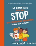 Le petit livre pour dire stop aux violences sexuelles faites aux enfants