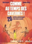 Comme au temps des cavernes !