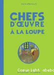 Chefs d'oeuvre à la loupe