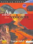 Au coeur des volcans
