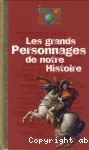 Les grands personnages de notre histoire