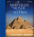 Les 7 merveilles du monde (antique) et les autres
