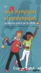 Les Jeux olympiques et paralympiques racontés aux enfants par les enfants