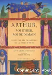 Arthur, roi d'hier, roi de demain
