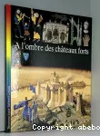 A l'ombre des châteaux-forts