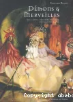 Démons et merveilles : fées, lutins, sorcières et autres créatures magiques