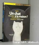 Un chat à la maison ?