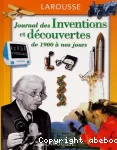 Journal des inventions et découvertes : de 1900 à nos jours
