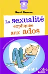 La sexualité expliquée aux ados