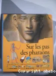 Sur les pas des pharaons