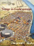 Voyage en Gaule romaine