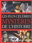 Les plus célèbres mystères de l'histoire