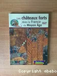 Les chateaux forts dans la France du Moyen-Age