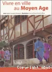Vivre en ville au Moyen âge