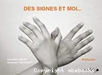 Des signes et moi...