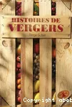 Histoires de vergers