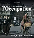 La vie des Français sous l'Occupation