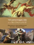 100 personnages clés de la mythologie