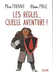 Les règles... quelle aventure !