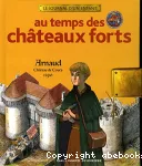 Au temps des châteaux forts