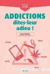 Addictions, dites-leur adieu !