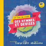 Le tour du monde des hymnes et des devises