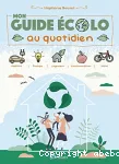 Mon guide écolo au quotidien