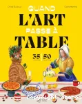 Quand l'art passe à table