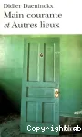 Main courante et autres lieux