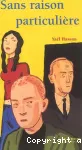 Sans raison particulière