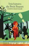 Trois histoires du Petit Poucet racontées dans le monde