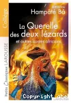 La querelle des deux lézards et autres contes africains