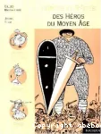 Contes et récits des héros du Moyen age