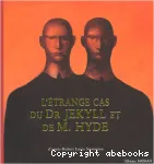 L'Etrange cas du Dr Jekyll et de M Hyde