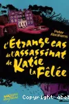 L'étrange cas de l'assassinat de Katie la fêlée