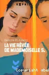 La vie rêvée de Mademoiselle S.