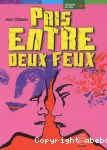 Pris entre deux feux