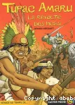 Tupac Amaru, la révolte des Incas