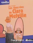 Les deux vies de Clara Melville