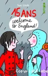 15 Ans, Welcome to England par Sue Limb 15 Ans, Welcome to England