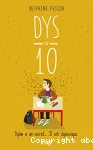 Dys sur 10
