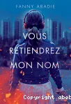 Vous retiendrez mon nom