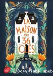 La maison aux 36 clés