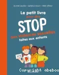 Le petit livre pour dire stop aux violences sexuelles faites aux enfants
